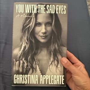 You With The Sad Eyes by Christina Applegate - Memoir Hardcover